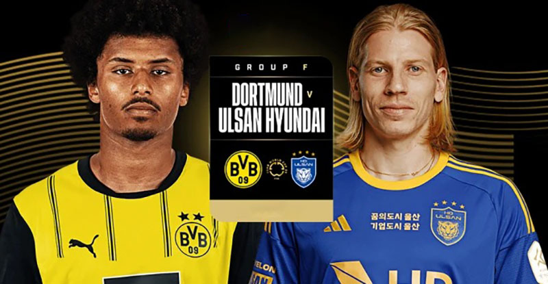 Nhận định soi kèo Borussia Dortmund vs Ulsan HD lúc 02h00 ngày 26/6/2025